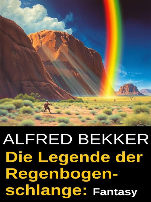 Title details for Die Legende der Regenbogenschlange by Alfred Bekker - Available